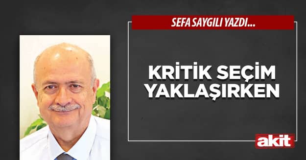 Kritik seçim yaklaşırken