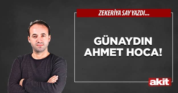 Günaydın Ahmet Hoca!