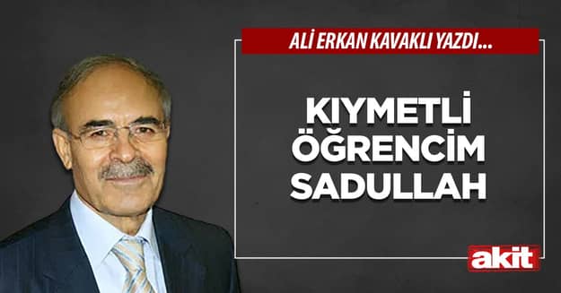 Kıymetli öğrencim Sadullah