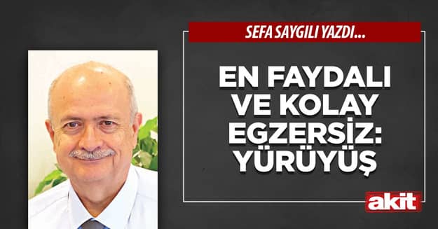 En faydalı ve kolay egzersiz: Yürüyüş