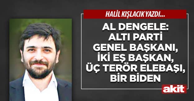 Al dengele: Altı parti genel başkanı, iki eş başkan, üç terör elebaşı, bir Biden