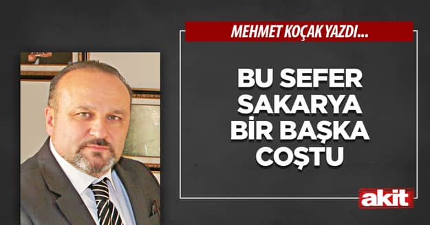 Bu sefer Sakarya  bir başka coştu