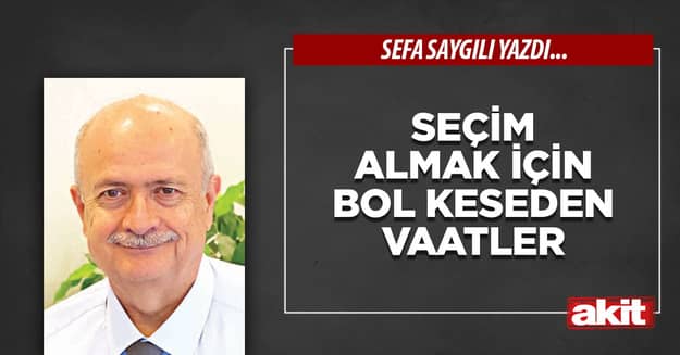 Seçim almak için bol keseden vaatler