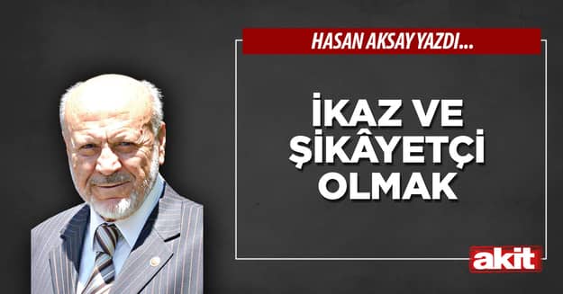 İkaz ve şikâyetçi olmak