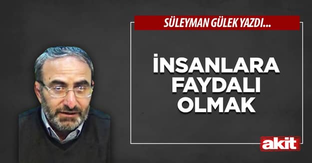 İnsanlara faydalı olmak