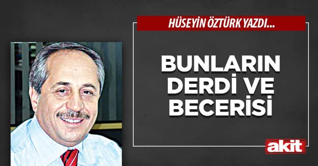 Bunların derdi ve becerisi