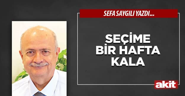 Seçime bir hafta kala