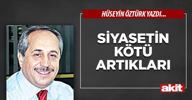 Siyasetin kötü artıkları