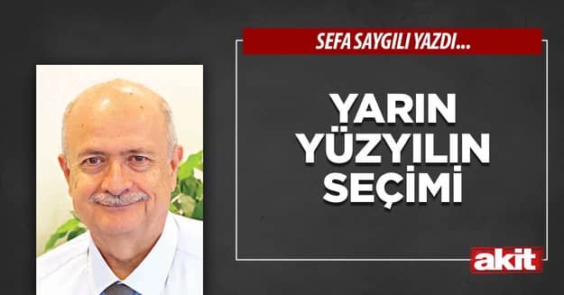 Yarın yüzyılın seçimi