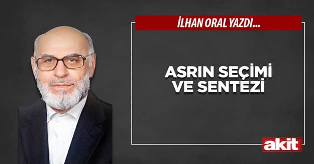 Asrın seçimi ve sentezi
