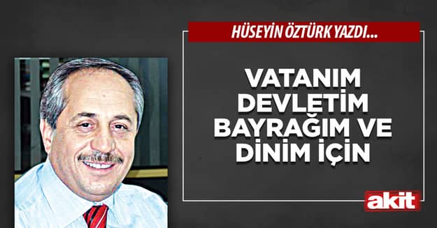 Vatanım devletim bayrağım ve dinim için
