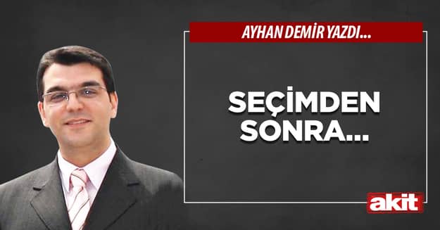 Seçimden sonra…