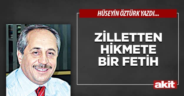 Zilletten Hikmete Bir Fetih