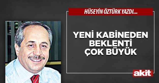 Yeni kabineden beklenti çok büyük