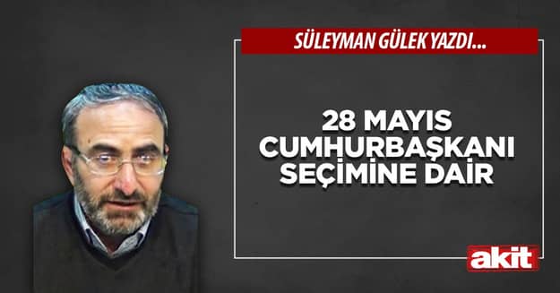 28 Mayıs cumhurbaşkanı seçimine dair