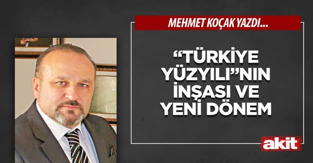 “Türkiye Yüzyılı”nın inşası ve yeni dönem