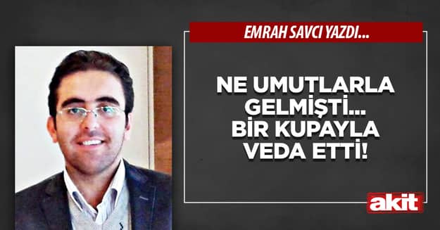 Ne umutlarla gelmişti... Bir kupayla veda etti!