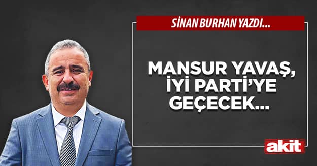 Mansur Yavaş, İyi Parti’ye geçecek…