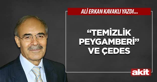 “Temizlik Peygamberi” ve ÇEDES