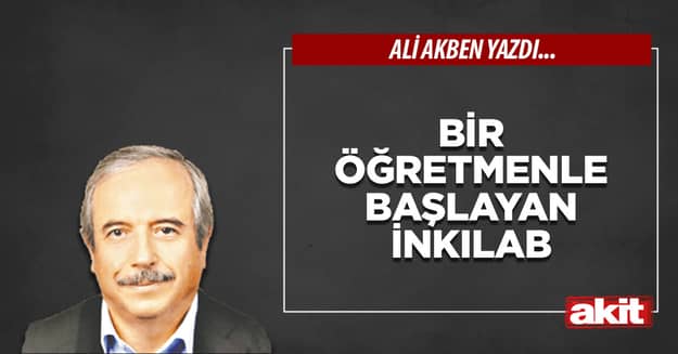 Bir öğretmenle başlayan inkılab