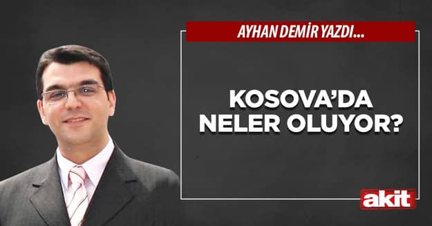 Kosova’da neler oluyor?