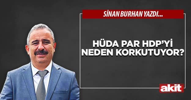 HÜDA PAR HDP’yi neden korkutuyor?