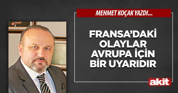 Fransa’daki olaylar Avrupa için bir uyarıdır