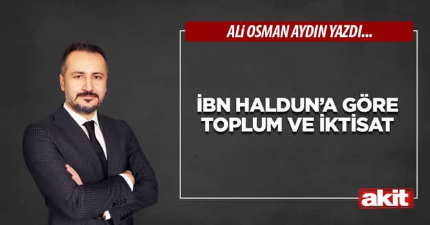 İbn Haldun’a Göre Toplum ve İktisat