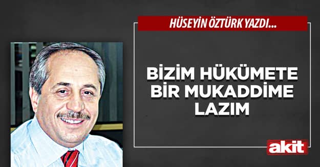 Bizim hükümete bir Mukaddime lazım