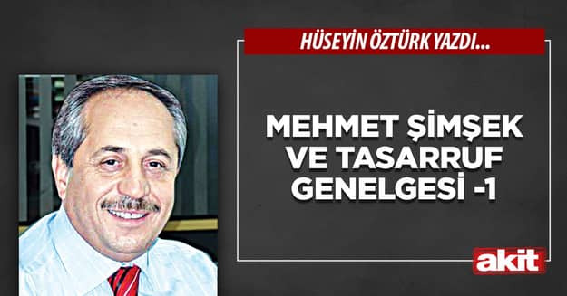 Mehmet Şimşek ve Tasarruf Genelgesi -1