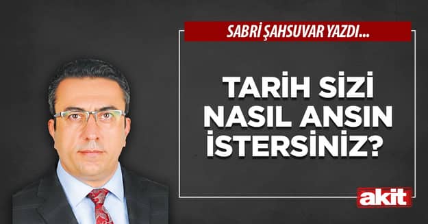 Tarih sizi nasıl ansın istersiniz? 