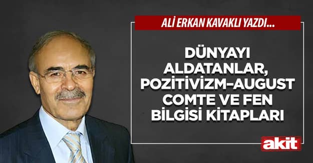 Dünyayı Aldatanlar, Pozitivizm – August Comte ve Fen Bilgisi Kitapları