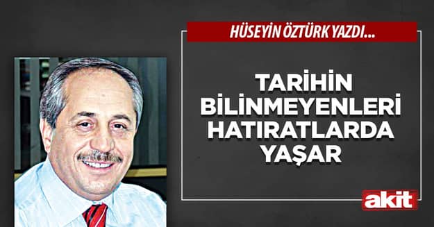 Tarihin bilinmeyenleri hatıratlarda yaşar