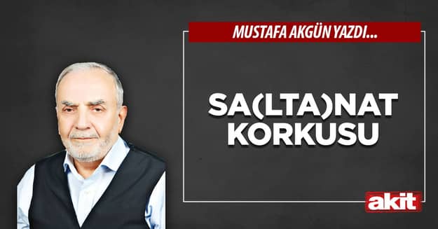 Sa(lta)nat korkusu