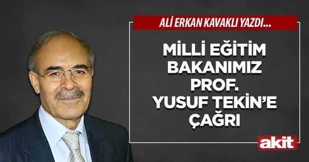 Milli Eğitim Bakanımız Prof. Yusuf Tekin’e çağrı