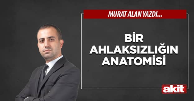 Bir ahlaksızlığın anatomisi