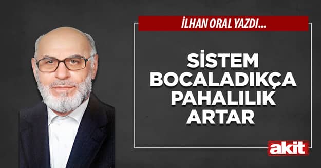 Sistem bocaladıkça pahalılık artar