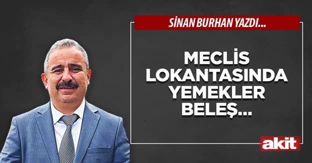 Meclis Lokantasında yemekler beleş…