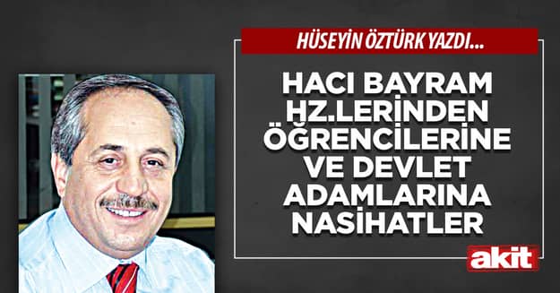 Hacı Bayram Hz.lerinden öğrencilerine ve devlet adamlarına nasihatler