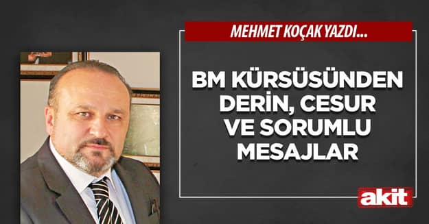 BM kürsüsünden derin, cesur ve sorumlu mesajlar