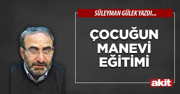 Çocuğun manevi eğitimi