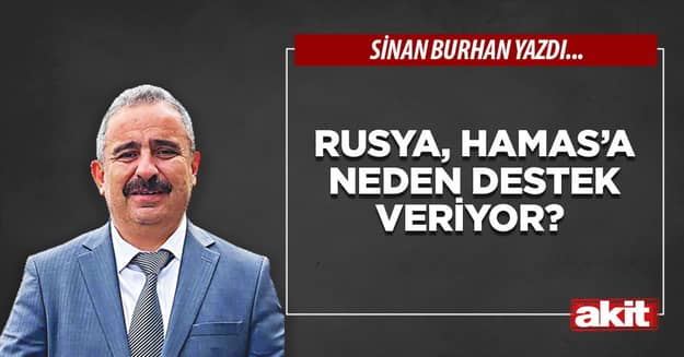 Rusya, Hamas’a neden destek veriyor?