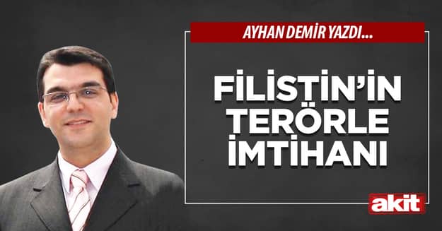 Filistin’in terörle imtihanı