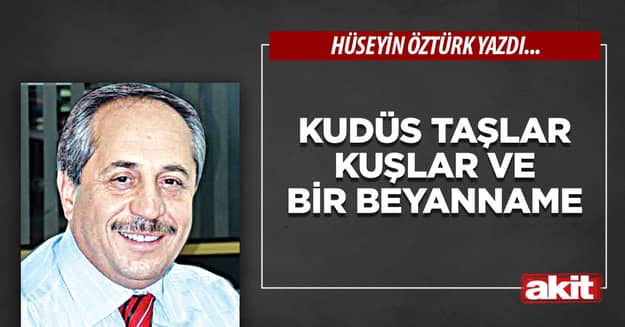 Kudüs Taşlar Kuşlar ve bir beyanname