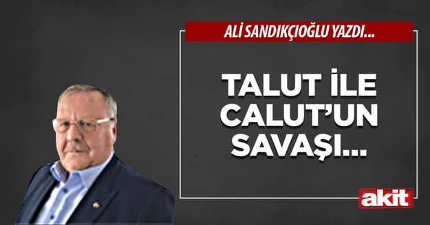 Talut ile Calut’un savaşı…