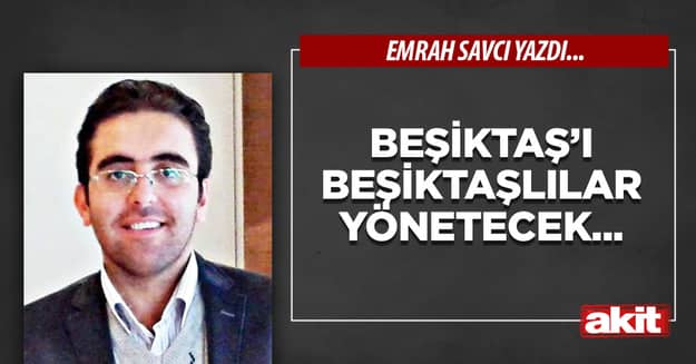 Beşiktaş’ı Beşiktaşlılar yönetecek...