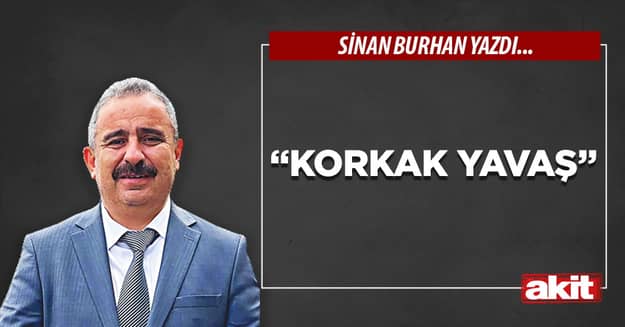 “Korkak Yavaş”