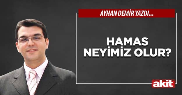 HAMAS neyimiz olur?