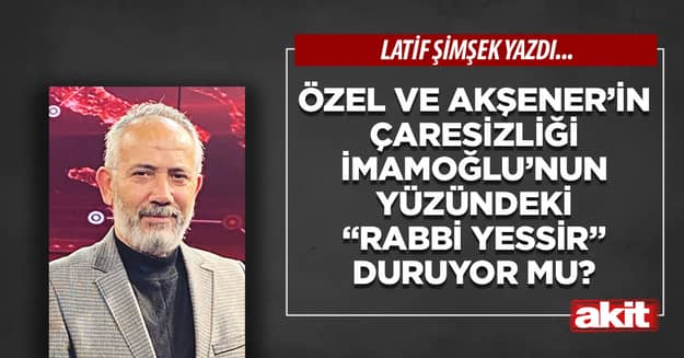 Özel ve Akşener’in çaresizliği