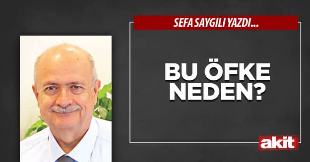 Bu öfke neden?